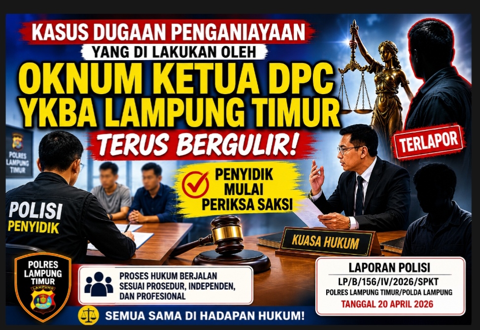 Kasus Dugaan Penganiayaan yang Menyeret Nama Oknum Ketua DPC YKBA Lampung Timur Terus Bergulir, Penyidik Mulai Periksa Saksi